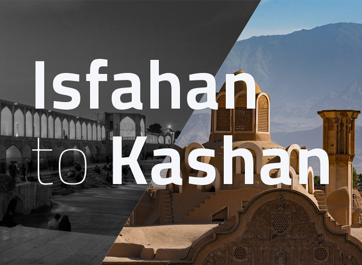 Isfahan to Kashan Pick up Tour